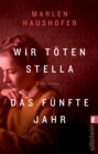 Wir toten Stella / Das funfte Jahr : Novellen - eBook