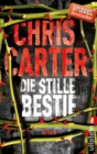 Die stille Bestie : Thriller | Hart. Harter. Carter    Die Psychothriller-Reihe mit Nervenkitzel pur - eBook