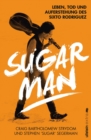 Sugar Man : Leben, Tod und Auferstehung des Sixto Rodriguez - eBook