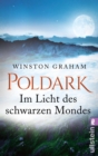 Poldark - Im  Licht des schwarzen Mondes : Roman - eBook
