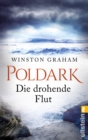 Poldark - Die drohende Flut : Roman - eBook