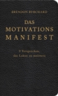 Das MotivationsManifest : 9 Versprechen, das Leben zu meistern - eBook