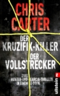 Der Kruzifix-Killer / Der Vollstrecker : Band 1 und 2 der Hunter-und-Garcia-Thriller in einem E-Book | Hart. Harter. Carter - Die Psychothriller-Reihe mit Nervenkitzel pur - eBook
