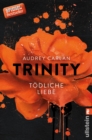 Trinity - Todliche Liebe - eBook