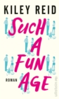 Such a Fun Age : Roman - eBook