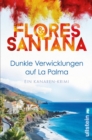 Dunkle Verwicklungen auf La Palma : Ein Kanaren-Krimi | Ein Toter im Sand, eine verhangnisvolle Intrige und ein Ermittlerduo, das nicht locker lasst - eBook