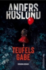 Teufelsgabe : Kriminalroman | 100% Schweden 100% Spannung 100% Roslund - eBook