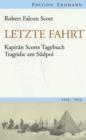 Letzte Fahrt : Kapitan Scotts Tagebuch - Tragodie am Sudpol. 1910-1912 - eBook