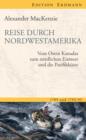 Reise durch Nordwestamerika : Vom Osten Kanadas zum nordlichen Eismeer und die Pazifikkuste - eBook