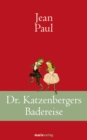 Dr. Katzenbergers Badereise : Erzahlung - eBook