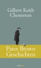 Pater Brown Geschichten : Dedektivische Kurzgeschichten - eBook