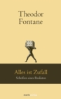 Alles ist Zufall : Schriften eines Realisten - eBook