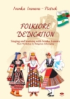 FOLKLORE DEDICATION : Singing und learning with Ivanka Ivanova - eBook