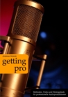 Getting Pro : Methoden, Tricks und Hintergrunde fur professionelle Audioproduktionen - eBook