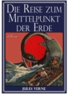 Jules Verne: Die Reise zum Mittelpunkt der Erde - eBook