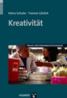 Kreativitat : Ursachen, Messung, Forderung und Umsetzung in Innovation - eBook