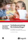Verhaltenstraining fur Schulanfanger : Ein Programm zur Forderung emotionaler und sozialer Kompetenzen - eBook