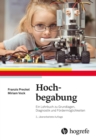 Hochbegabung : Ein Lehrbuch zu Grundlagen, Diagnostik und Fordermoglichkeiten - eBook