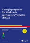 Therapieprogramm fur Kinder mit aggressivem Verhalten (THAV) - eBook