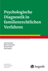 Psychologische Diagnostik in familienrechtlichen Verfahren - eBook