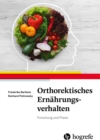Orthorektisches Ernahrungsverhalten : Forschung und Praxis - eBook