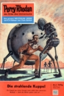 Perry Rhodan 3: Die strahlende Kuppel : Perry Rhodan-Zyklus "Die Dritte Macht" - eBook