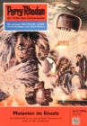 Perry Rhodan 11: Mutanten im Einsatz : Perry Rhodan-Zyklus "Die Dritte Macht" - eBook
