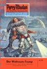 Perry Rhodan 101: Der Weltraum-Tramp : Perry Rhodan-Zyklus "Die Posbis" - eBook
