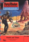 Perry Rhodan 493: Panik auf Titan : Perry Rhodan-Zyklus "Die Cappins" - eBook