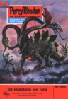 Perry Rhodan 553: Die Gladiatoren von Terra : Perry Rhodan-Zyklus "Der Schwarm" - eBook