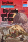 Perry Rhodan 573: Die Lady und der Barbar : Perry Rhodan-Zyklus "Die Altmutanten" - eBook