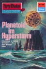 Perry Rhodan 596: Planetoid im Hypersturm : Perry Rhodan-Zyklus "Die Altmutanten" - eBook