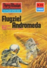 Perry Rhodan 614: Flugziel Andromeda : Perry Rhodan-Zyklus "Das kosmische Schachspiel" - eBook