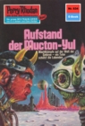 Perry Rhodan 634: Aufstand der Mucton-Yul : Perry Rhodan-Zyklus "Das kosmische Schachspiel" - eBook