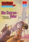 Perry Rhodan 645: Die Catron-Ader : Perry Rhodan-Zyklus "Das kosmische Schachspiel" - eBook