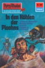Perry Rhodan 693: In den Hohlen der Ploohns : Perry Rhodan-Zyklus "Das Konzil" - eBook