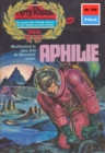 Perry Rhodan 700: Aphilie : Perry Rhodan-Zyklus "Aphilie" - eBook
