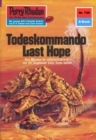 Perry Rhodan 720: Todeskommando Last Hope : Perry Rhodan-Zyklus "Aphilie" - eBook
