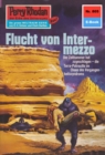 Perry Rhodan 805: Flucht von Intermezzo : Perry Rhodan-Zyklus "Bardioc" - eBook
