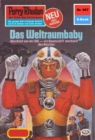 Perry Rhodan 907: Das Weltraumbaby : Perry Rhodan-Zyklus "Die kosmischen Burgen" - eBook