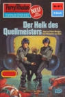 Perry Rhodan 911: Der Helk des Quellmeisters : Perry Rhodan-Zyklus "Die kosmischen Burgen" - eBook