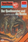 Perry Rhodan 916: Der Quellmeister und die Bestie : Perry Rhodan-Zyklus "Die kosmischen Burgen" - eBook