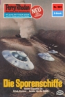 Perry Rhodan 965: Die Sporenschiffe : Perry Rhodan-Zyklus "Die kosmischen Burgen" - eBook