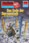 Perry Rhodan 986: Das Ende der Sternenstadt : Perry Rhodan-Zyklus "Die kosmischen Burgen" - eBook