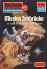 Perry Rhodan 1031: Mission Zeitbrucke : Perry Rhodan-Zyklus "Die kosmische Hanse" - eBook