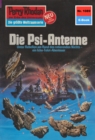 Perry Rhodan 1089: Die Psi-Antenne : Perry Rhodan-Zyklus "Die kosmische Hanse" - eBook