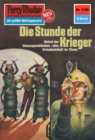 Perry Rhodan 1109: Die Stunde der Krieger : Perry Rhodan-Zyklus "Die endlose Armada" - eBook