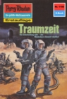 Perry Rhodan 1198: Traumzeit : Perry Rhodan-Zyklus "Die endlose Armada" - eBook