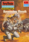 Perry Rhodan 1201: Kosmisches Mosaik : Perry Rhodan-Zyklus "Chronofossilien - Vironauten" - eBook