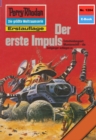 Perry Rhodan 1204: Der erste Impuls : Perry Rhodan-Zyklus "Chronofossilien - Vironauten" - eBook